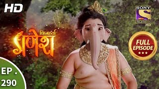 Vighnaharta Ganesh  Ep 290  Full Episode  1st October 2018 [upl. by Notserp]