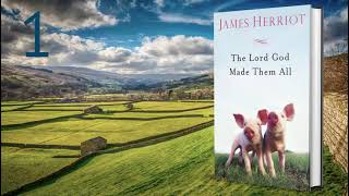 The Lord God Made Them All Unabridged Audiobook by James Herriot Part 1 [upl. by Farny]