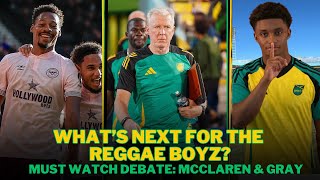 STEVE McCLAREN MAJOR ISSUES AHEAD  REGGAE BOYZ SQUAD MAJOR WORRIES  GRAY FORM  PINNOCK GOAL [upl. by Jaqitsch]