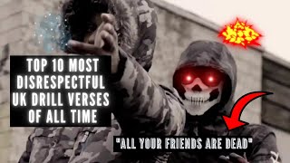 TOP 10 MOST DISRESPECTFUL UK DRILL VERSES OF ALL TIME [upl. by Licha959]