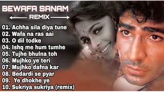 Bewafa sanam remix audio jukebox top 10 song achha sila diyawafa na ras aaio dil dod kebest of [upl. by Brunella]