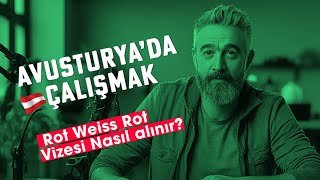 Avusturya’da Çalışmak I Rot Weiss Rot vizesi nasıl alınır [upl. by Llednil]