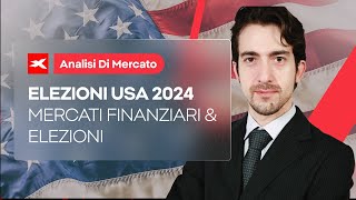 Elezioni USA 2024 e mercati finanziari [upl. by Uball591]