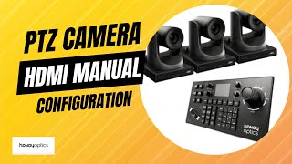 PTZ Camera HDMI manual Configuration [upl. by Volkan633]