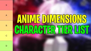 New Anime Dimensions Tier List 2024  All Characters Ranked From Best To Worst [upl. by Gildas]