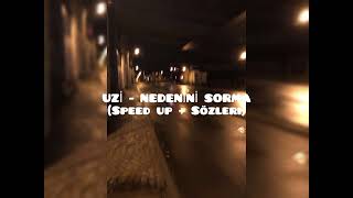 UZİ  NEDENİNİ SORMA  SPEED UP  SÖZLERİ [upl. by Dolhenty]