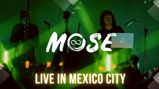 Mose  Live in Mexico City w Special Guests [upl. by Ambrogio551]