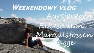 Eikesdalen Aursjøvegen Zapodziany Vlog Wakacyjny [upl. by Ainsley]