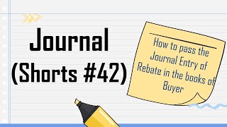 Journal  Journal Entries  Shorts  42  Journal Entry of Rebate in the books of Buyer [upl. by Nhguavahs]