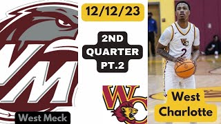 West Charlotte Varsity vs West Meck  2nd Quarter Pt2  121223 [upl. by Terrence]