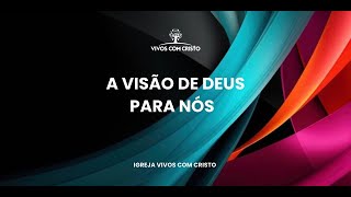 VIVOS • A Visão de Deus para Nós  Aluísio Mendes [upl. by Iztim790]