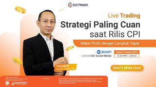 Strategi Paling Cuan saat Rilis CPI  Live Trading 11 September 2024 [upl. by Eehsar]