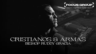 Cristianos y Armas  Bishop Ruddy Gracia Focus Group [upl. by Akitan809]