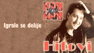 Hari Mata Hari  Igrale se delije Audio 1998 [upl. by Annoid]