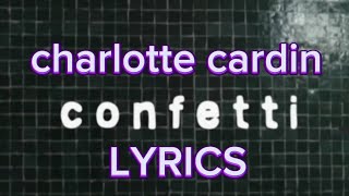 charlotte cardin  Confetti LYRICS [upl. by Atel519]