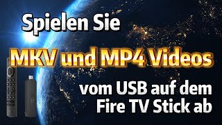 Spielen Sie MKV und MP4 Videos vom USB auf dem Fire TV Stick ab [upl. by Hendricks]