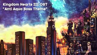 KH3 Anti Aqua Boss Theme [upl. by Lynch]