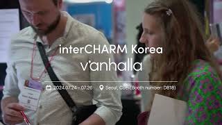 vanhalla 2024 interCHARM Korea 전시회 참가 [upl. by Georgiana]