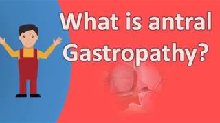 What is antral Gastropathy  Health Channel Best Answers [upl. by Schaumberger]