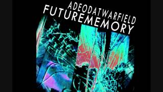 Adeodat Warfield  Future Memory [upl. by Oinotnanauj795]