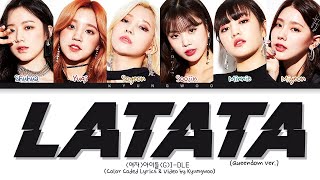 GIDLE LATATA Queendom Ver Lyrics 여자아이들 LATATA 퀸덤 버전 가사 Color Coded Lyrics [upl. by Ahseile885]