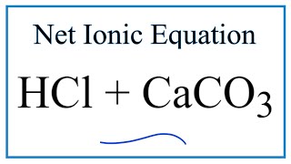 Net Ionic Equation for HCl  CaCO3 See Important Note in Description [upl. by Rie]