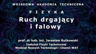 WAT  fizyka  08 Ruch drgający i falowy [upl. by Navek278]