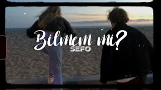 Sefo  Bilmem Mi SözleriLyrics [upl. by Emmalyn329]