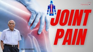 Joint Pain  Dr B M Hegde [upl. by Ennoved209]