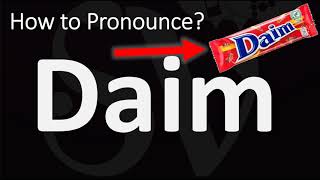 How to Pronounce Daim CORRECTLY [upl. by Ibrik]