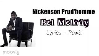 Nickenson Prudhomme  Bèl Melody Lyrics Pawòl [upl. by Marvin]