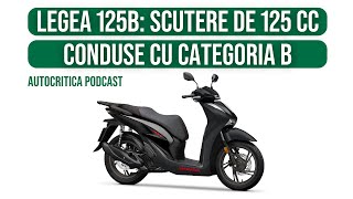 Legea 125B  Șoferii vor putea conduce scutere de 125 cc cu permisul B [upl. by Venu]