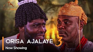 Orisa Ajalaye Part 3  Latest Yoruba Movie 2024 Premium Ibrahim Chatta  Rotimi Salami  Dele Odule [upl. by Orbadiah]