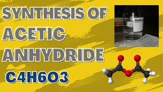 Preparation of Acetic anhydride via the classic method  Chemplayer [upl. by Trebleht]