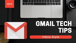 Gmail Tip Choose your inbox style [upl. by Lebbie]