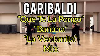 Garibaldi  Que Te La Pongo  Banana  La Ventanita  Zumba Coreografía [upl. by Dobrinsky559]