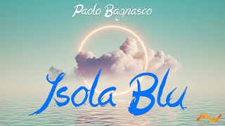 PAOLO BAGNASCO  ISOLA BLU Cumbia [upl. by Godden]