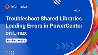 How to Troubleshoot Shared Libraries Loading Errors in PowerCenter on Linux [upl. by Olympia]