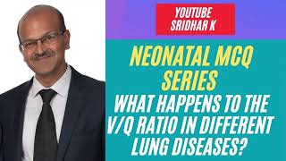 What happens to the Ventilationperfusion VQ ratio in different lung diseases neonatalMCQ nicu [upl. by Tymes]