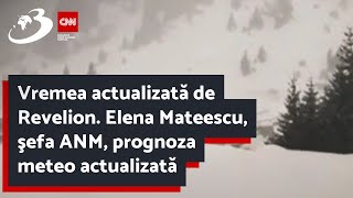 Vremea actualizată de Revelion Elena Mateescu şefa ANM prognoza meteo actualizată [upl. by Sera935]