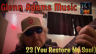 Glenn Adams  23 You Restore My Soul Demo [upl. by Meg603]