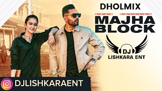 DJ LISHKARA   MAJHA BLOCK   PREM DHILLON  DHOLMIX   2021 PUNJABI SONG Download link in bio [upl. by Ahsena]