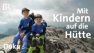 Bergsteigen mit Kindern Priener Hütte und Geigelstein  BergaufBergab  Berge  Doku  BR [upl. by Salomone]