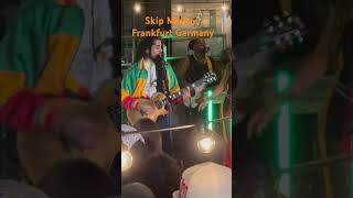 Skip Marley Show FrankfurtGermanyonelovereggaemusicreggaeeverydayworldmusic [upl. by Aikemehs715]