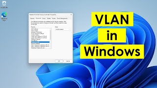 How to configure VLAN on Windows 1110 [upl. by Adaha864]