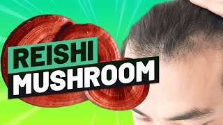 Reishi Mushroom For Hair Growth Top 3 Reasons To Use It [upl. by Rehctelf425]