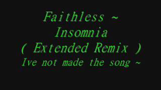 Faithless  Insomnia  Extended version [upl. by Ausoj]