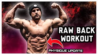 HUGE RAW BACK WORKOUT PLUS PHYSIQUE UPDATE [upl. by Daisi]