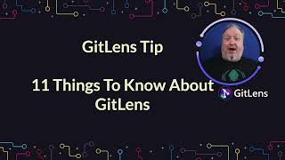 GitLens Tips  11 Tips for Using GitLens in VS Code [upl. by Siaht]