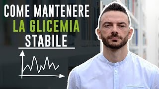 Come mantenere la glicemia stabile [upl. by Roch]